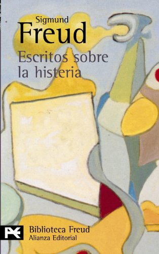 Escritos sobre la histeria (El Libro De Bolsillo - Bibliotecas De Autor - Biblioteca Freud)