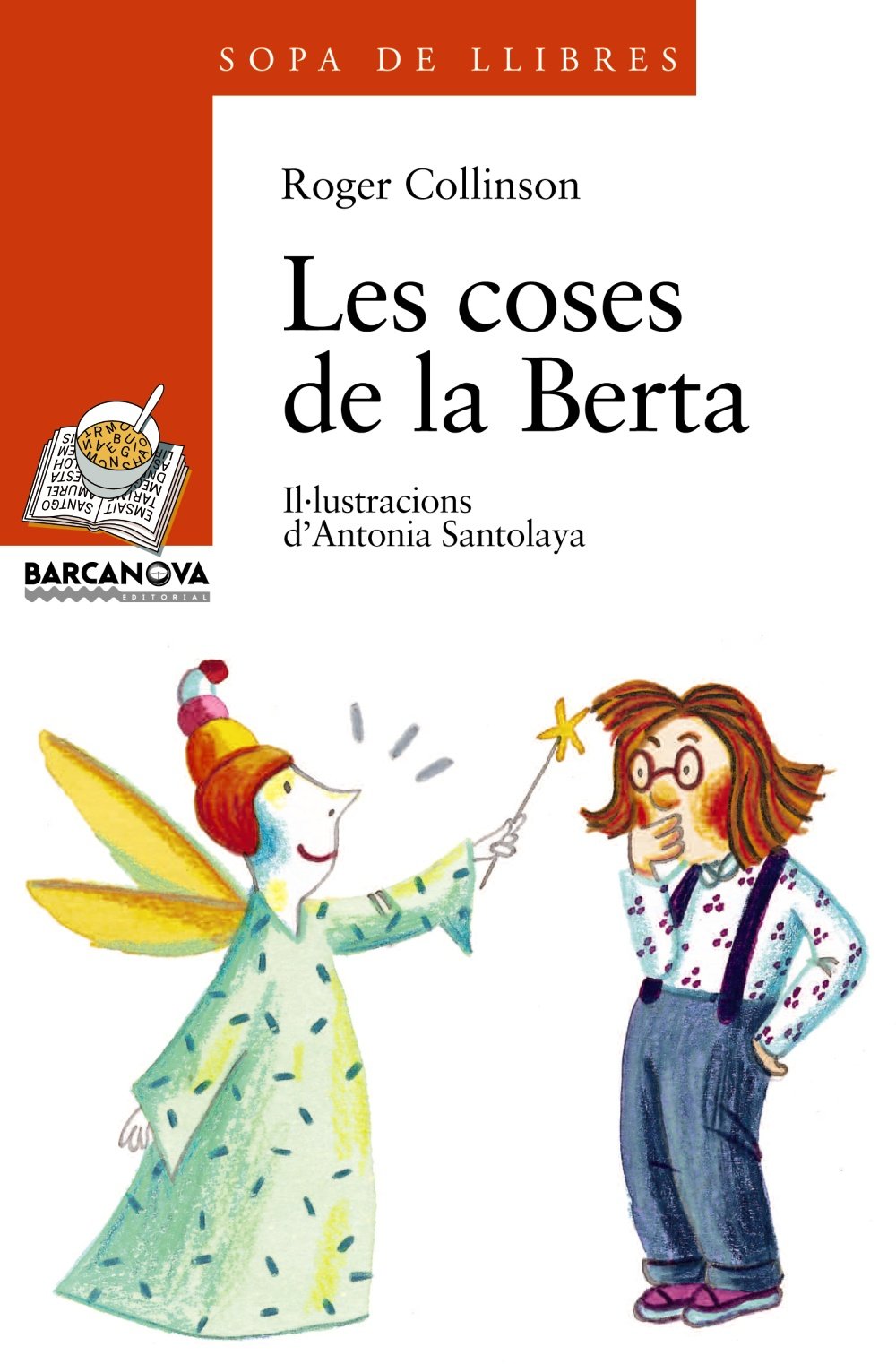 Les coses de la Berta (Llibres Infantils I Juvenils - Sopa De Llibres. Sèrie Taronja)