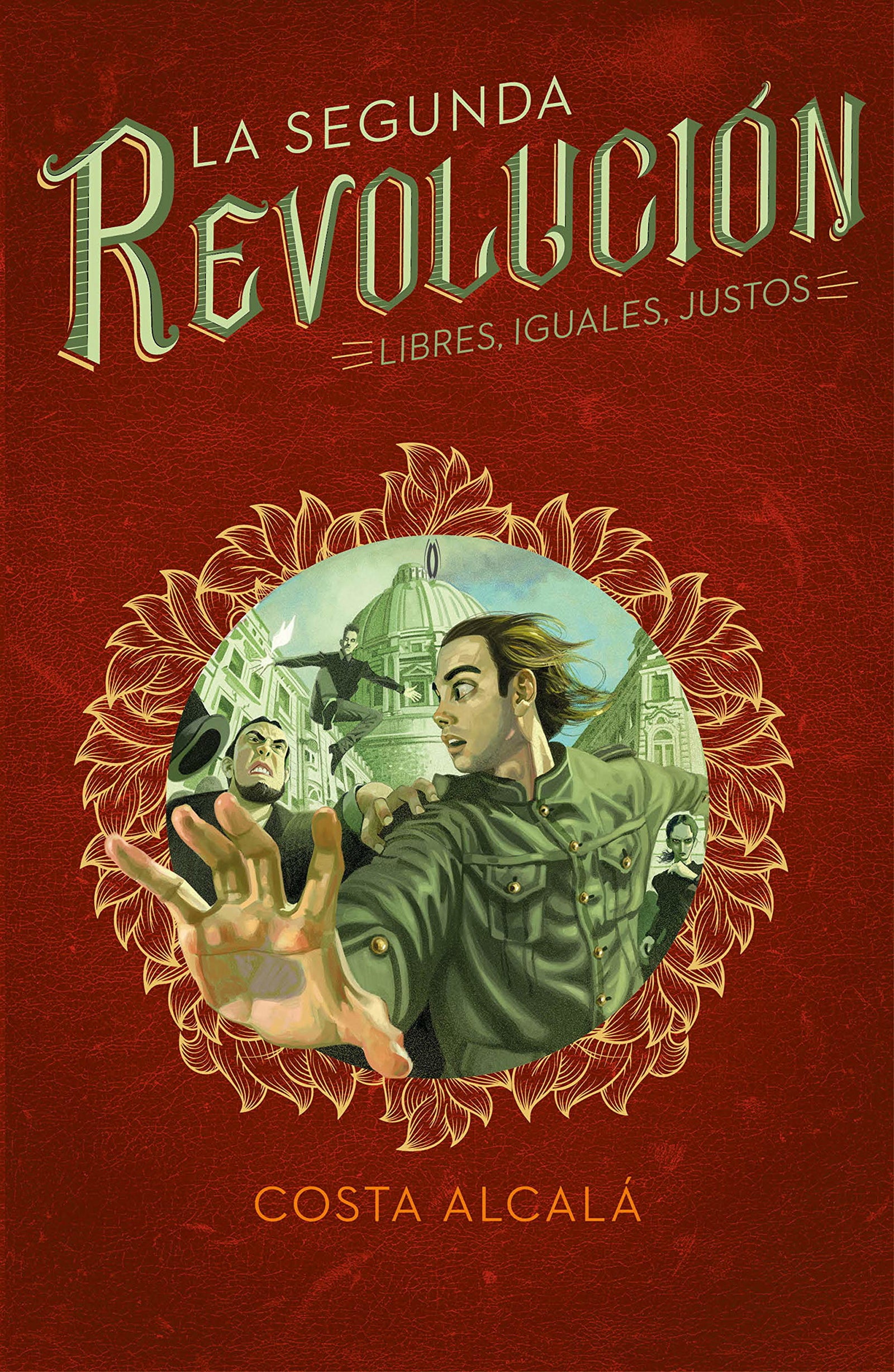 Libres, Iguales, Justos (La Segunda Revolución 3) (Infinita Plus)