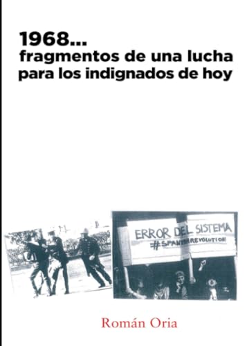 1968...Fragmentos de una lucha para los indignados de hoy