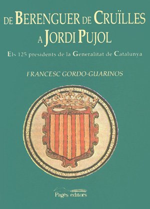 De Berenguer de Cruïlles a Jordi Pujol (Història. Monografies)