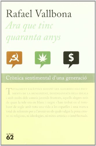 Ara que tinc quaranta anys.