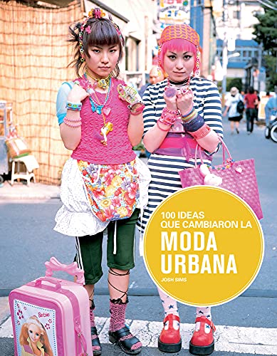 100 ideas que cambiaron la moda urbana (SIN COLECCION)