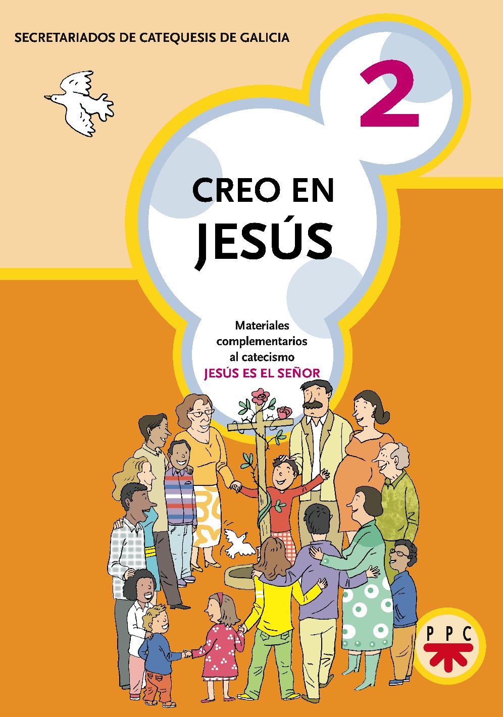 Creo En Jesús 2: Materiales complementarios al catecismo Jesús es el Señor (Catequesis Galicia)