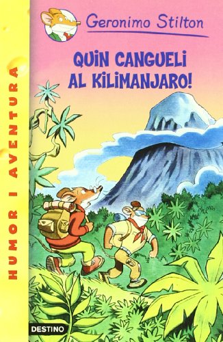 Quin cangueli al Kilimanjaro! (GERONIMO STILTON)