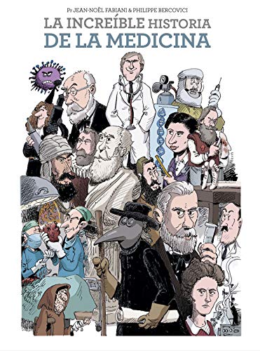 La Increible Historia de la Medicina