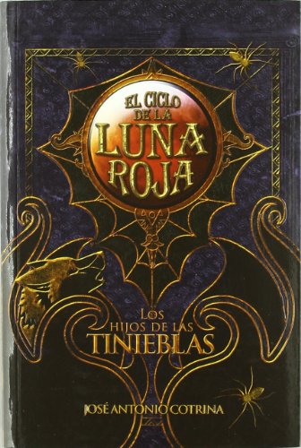 Hijos De Las Tinieblas,Los: El Ciclo de la Luna Roja 2