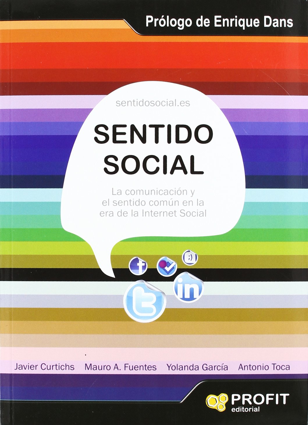 Sentido social: La comunicación y el sentido común en la era de la Internet social (SIN COLECCION)