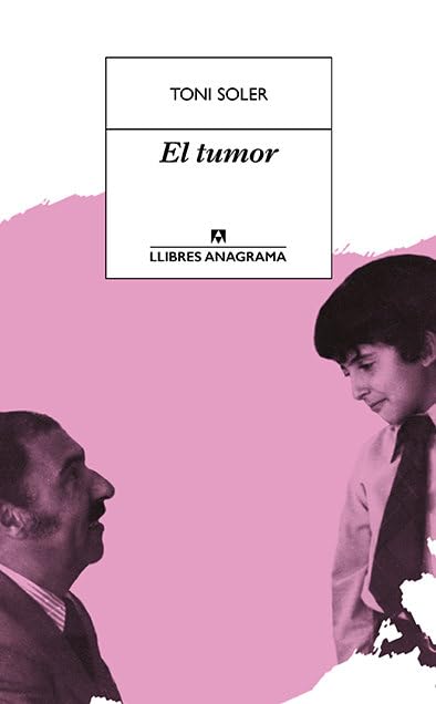 El tumor: 57 (Llibres Anagrama)