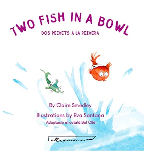 Two Fish In A Bowl / Dos peixets a la peixera