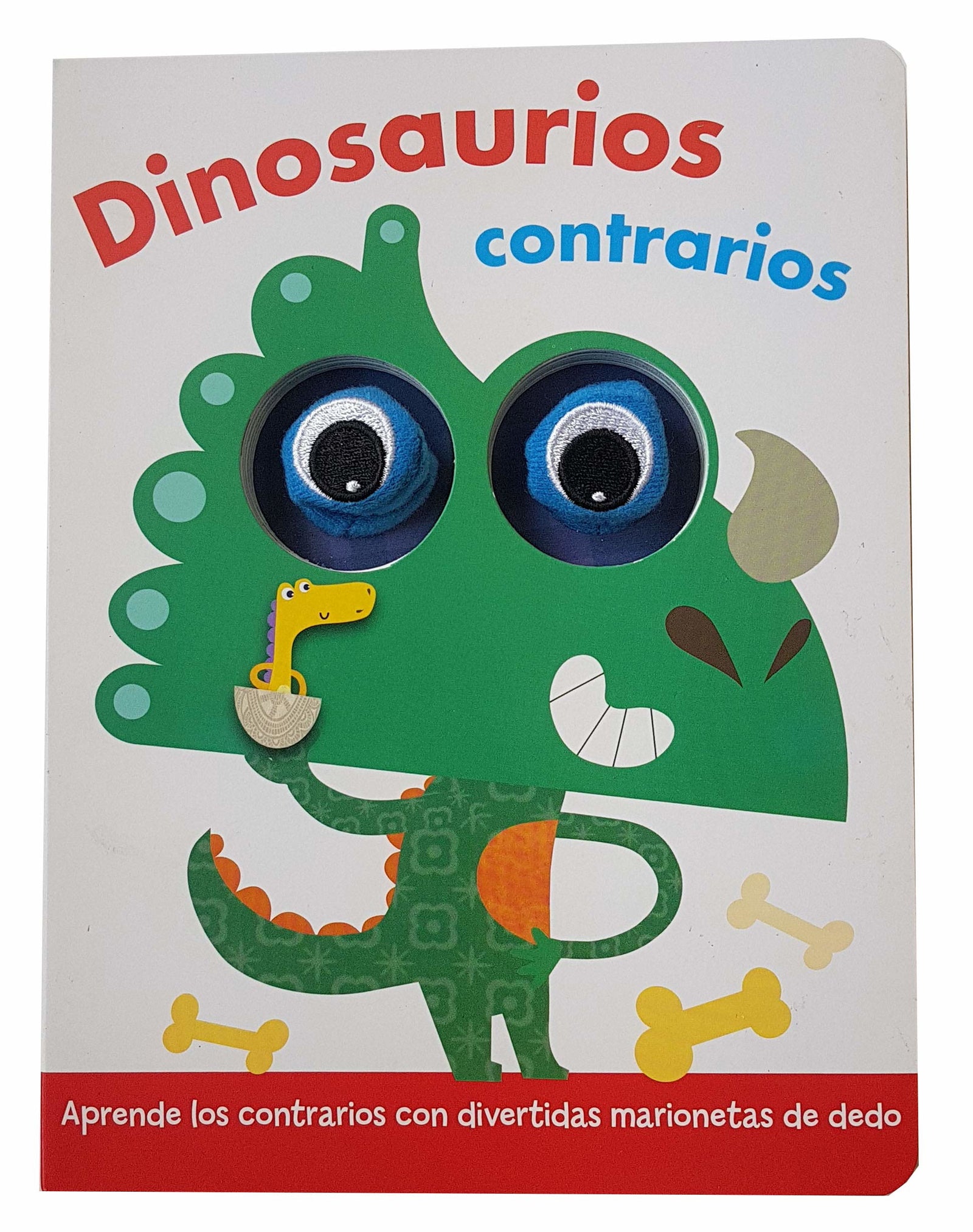 dinosaurios contrarios (LIBRO CON MARIONETAS DE DEDO. DINOSAURIOS CONTRARIOS)