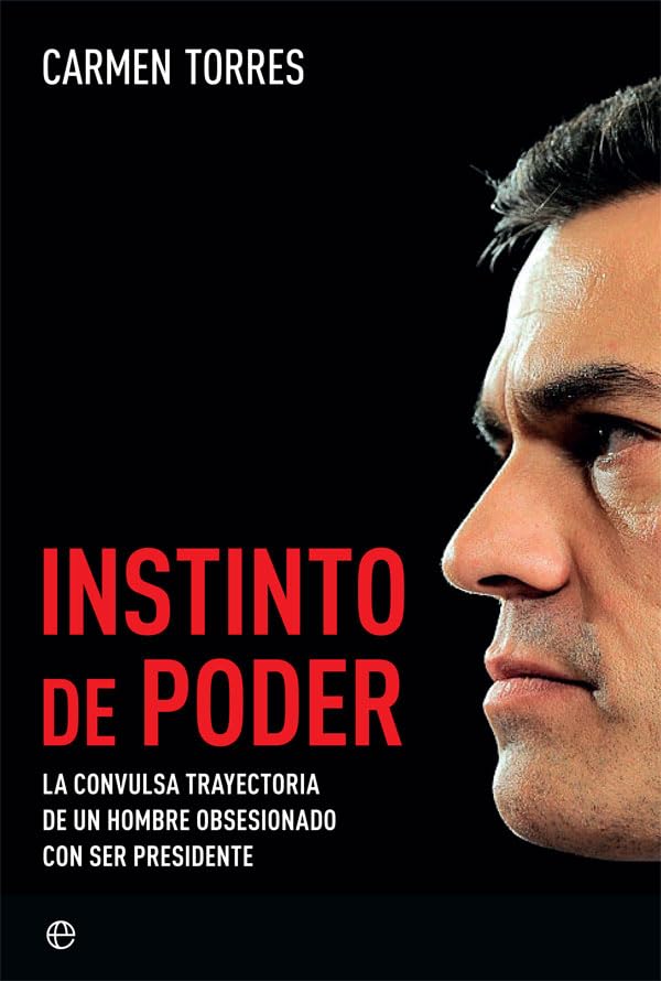 Instinto de poder: La convulsa trayectoria de un hombre obsesionado con ser presidente (Actualidad)