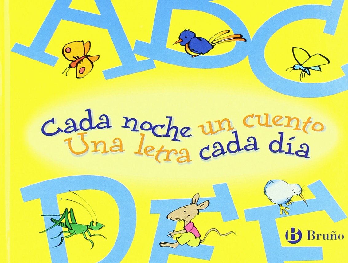Cada noche un cuento, Una letra cada dia / Each Night One Story, One Letter Each Day: Abcdef