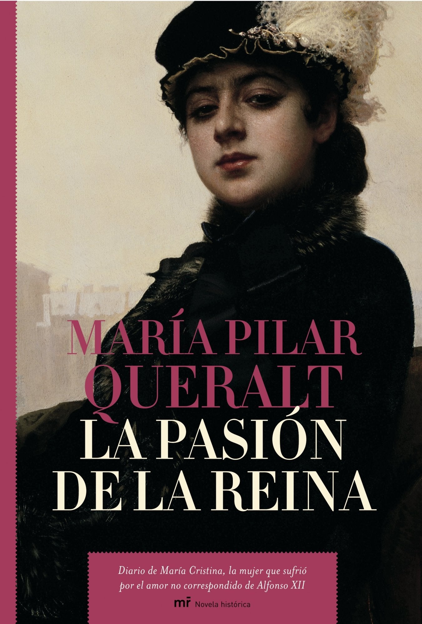 La pasión de la reina (MR Novela Histórica)
