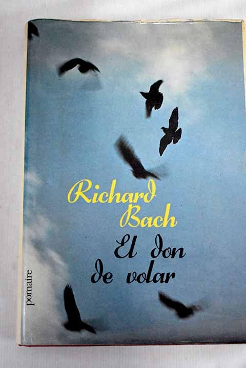 El don de volar (cantos sobrecubierta algo rozados)