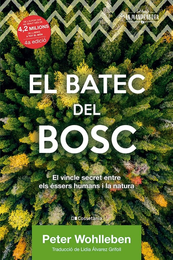 El Batec Del Bosc - El Vincle Secret Entre Els Essers Humans I La Natura: El vincle secret entre els éssers humans i la natura: 6 (La Mandràgora)