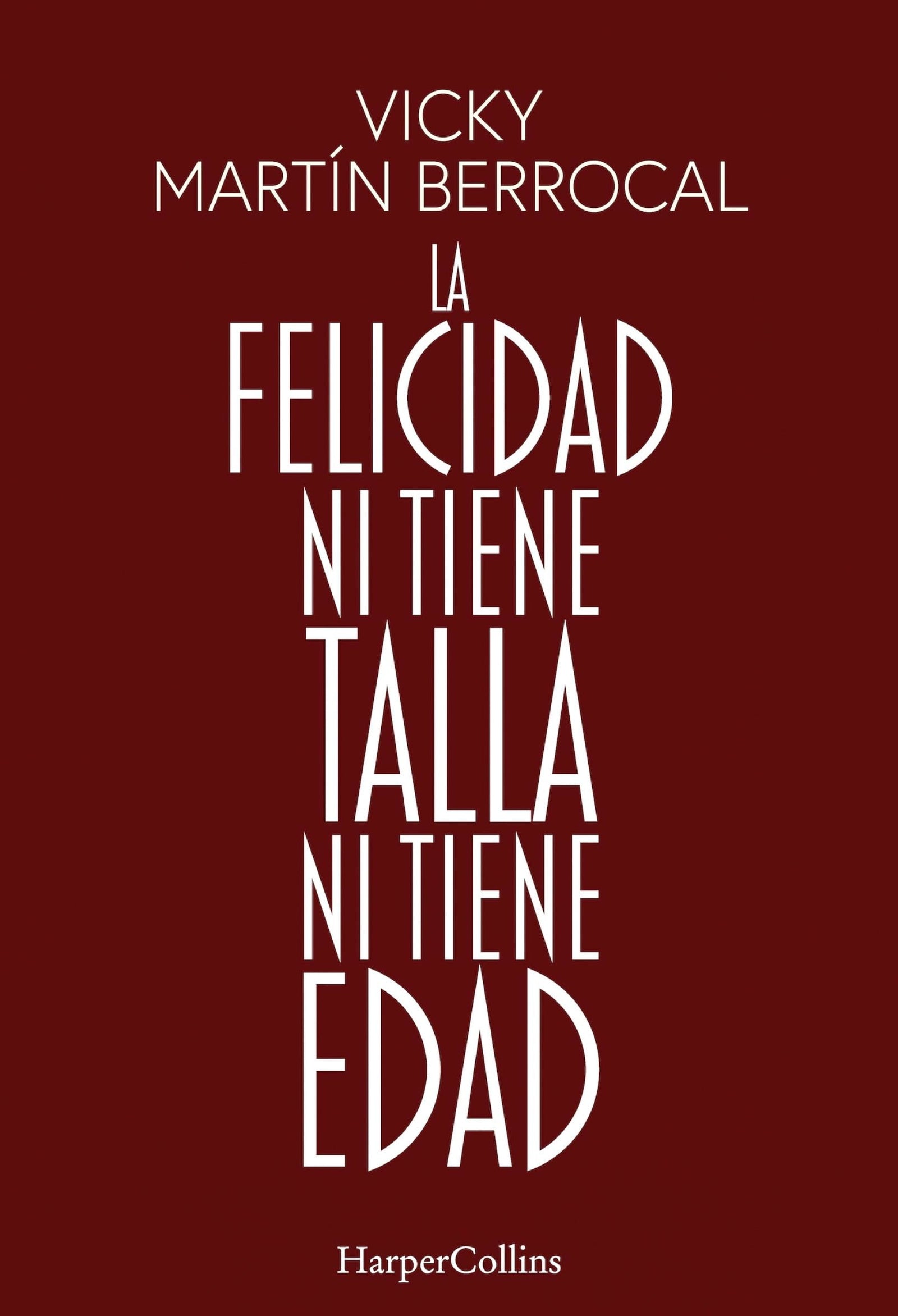 La felicidad ni tiene talla ni tiene edad: (Happiness has Neither Size nor Age - Spanish Edition) (HarperCollins)