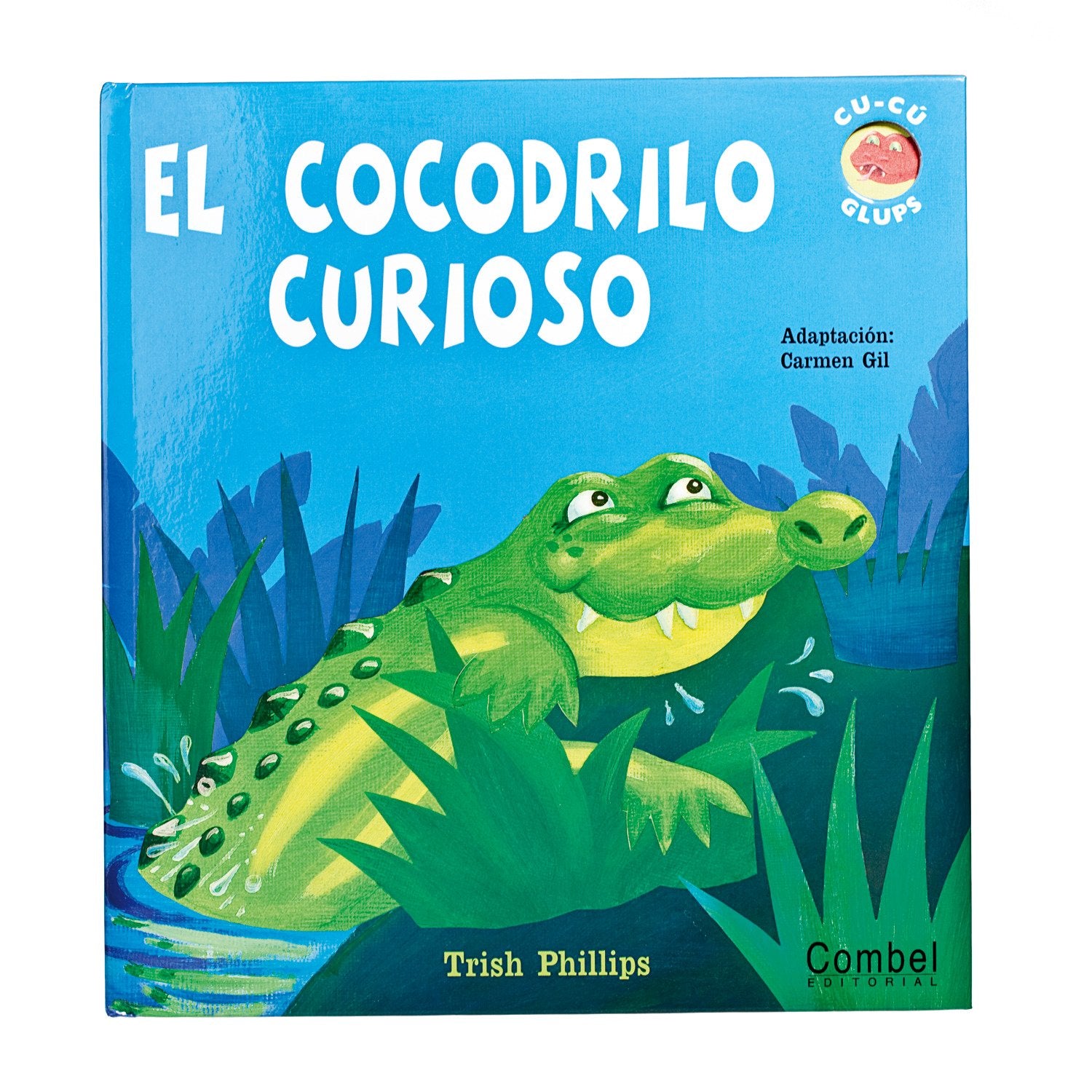 El cocodrilo curioso (Cu-cú glups)