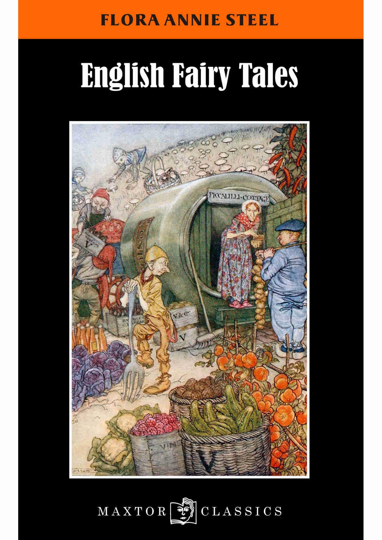 English fairy tales: Retold by Flora Annie Steel (Maxtor Classics)