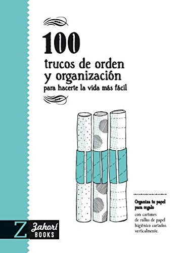100 trucos de orden y organización (CIEN TRUCOS)
