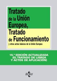 Tratado de la Unión Europea, Tratado de Funcionamiento: y otros actos básicos de la Unión Europea (Derecho - Biblioteca De Textos Legales)