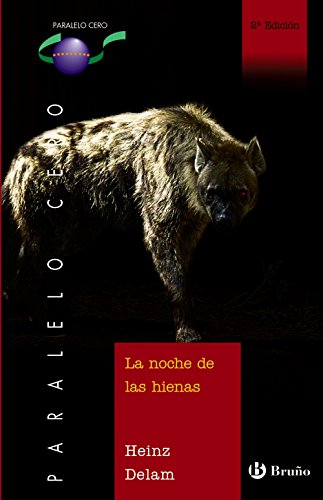 La noche de las hienas (Castellano - JUVENIL - PARALELO CERO)