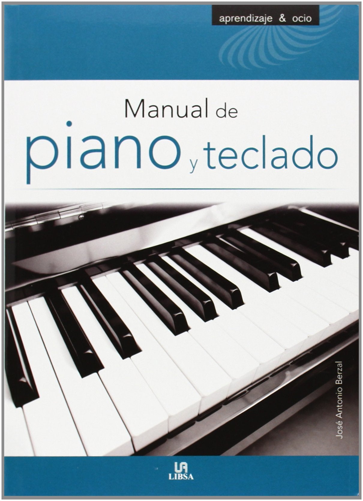 Manual de Piano y Teclado (Aprendizaje y Ocio)