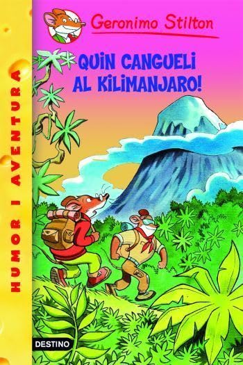 26- Quin cangueli al Kilimanjaro! (GERONIMO STILTON. ELS GROCS)