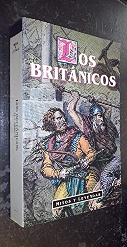 Mitos y Leyendas - Los Britanicos