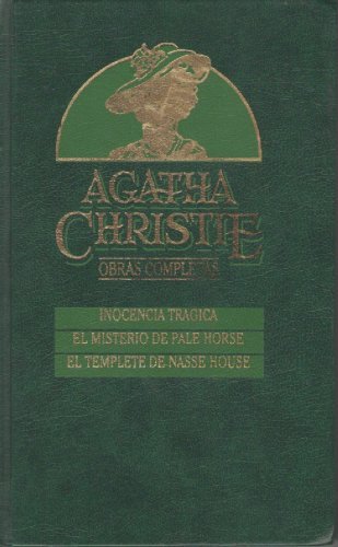 Inocencia trágica ;El misterio de Pale Horse ; El templete de Nasse House