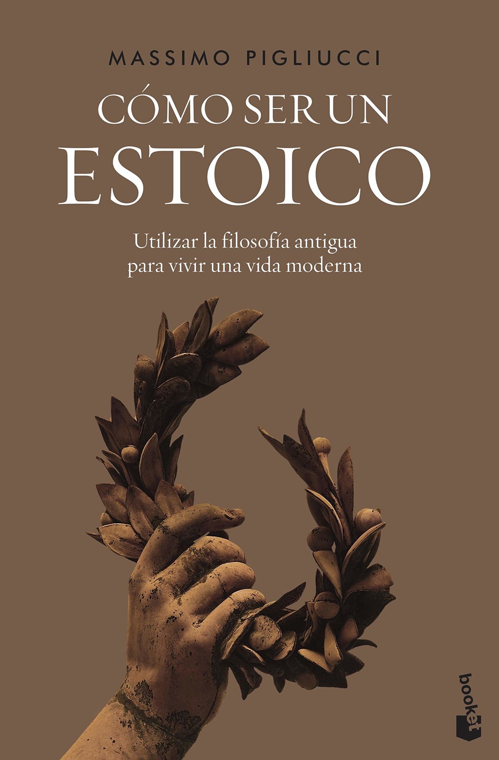 Cómo ser un estoico: Utilizar la filosofía antigua para vivir una vida moderna (Ciencias Humanas y Sociales)