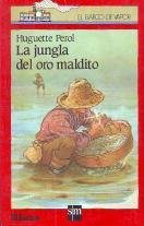 La jungla del oro maldito: 4 (El Barco de Vapor Roja)