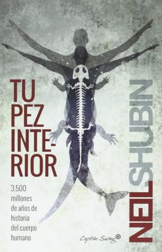 Tuz Pez Interior: 3.500 millones de años de historia del cuerpo humano (ENTRELINEAS)