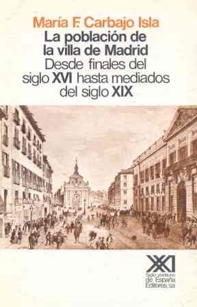 La población de la villa de Madrid: Desde finales del siglo XVI hasta mediados del siglo XIX (Economía y demografía)