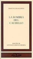 La sombra del caudillo . (CLASICOS CASTALIA. C/C.)