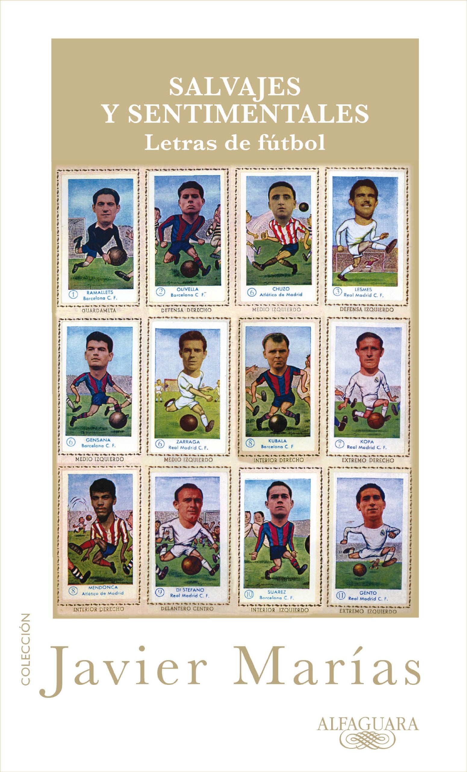 Salvajes y sentimentales: Letras de fútbol (Hispánica)
