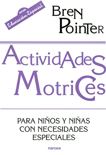 Actividades motrices. para Ni? Os y ni? As con necesidades Esp: 133 (Educación Hoy)