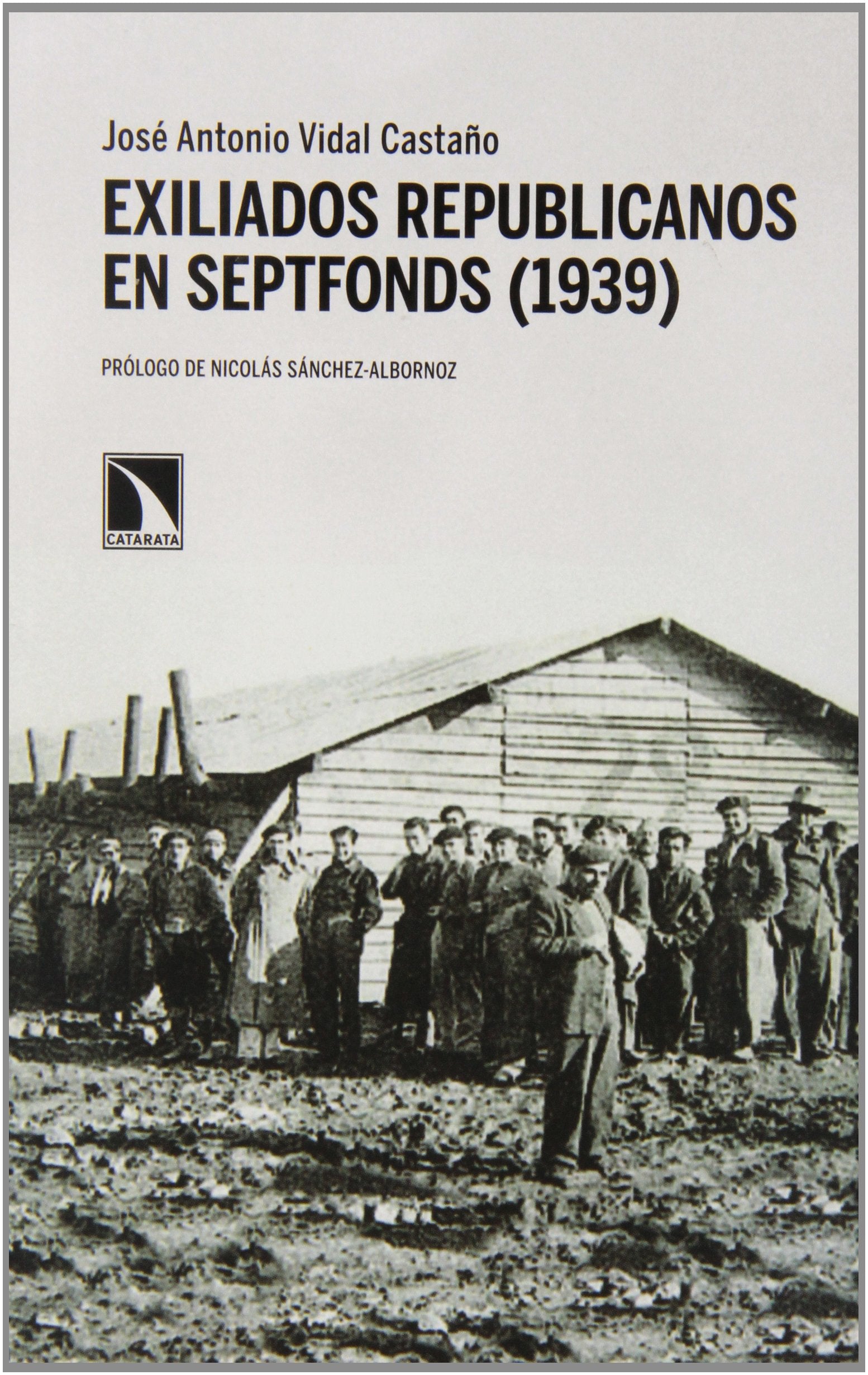 Exiliados Republicanos En Septfonds. 1939: Limaduras de hierro: 451 (Mayor)
