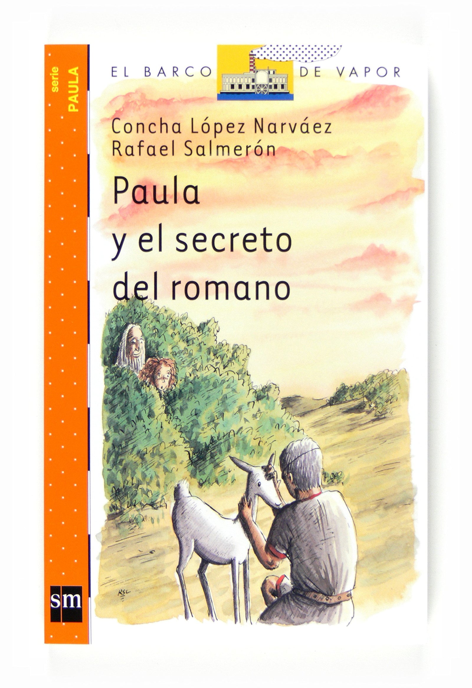 Paula y el secreto del romano (El Barco de Vapor Naranja)