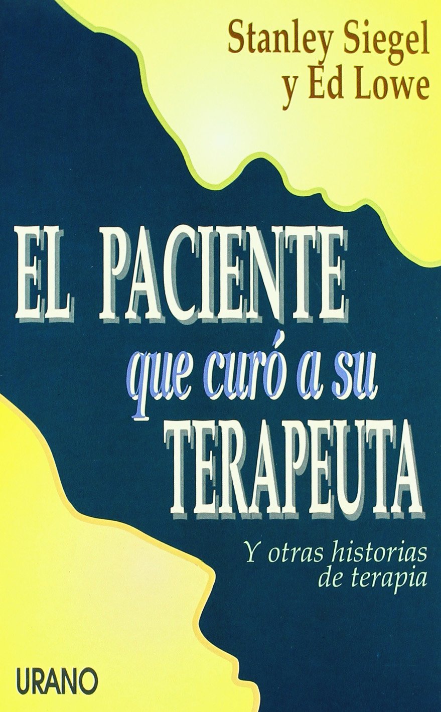 El paciente que curó a su terapeuta (Crecimiento personal)