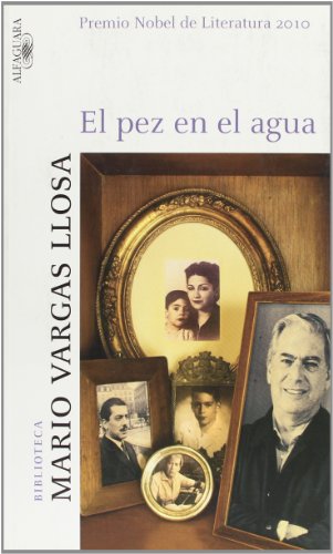 El pez en el agua (Biblioteca Vargas Llosa)