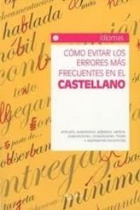 Como evitar los errores mas frecuentes en el castellano