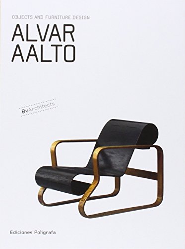 Alvar Aalto: Objects and Furniture Design (By Architects)