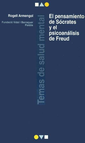 El pensamiento de Socrates y el psicoanalisis de Freud/ The Thought of Socrates and the Freudian Psychoanalysis (Temas De Salud Mental/ Mental Health Subjects)