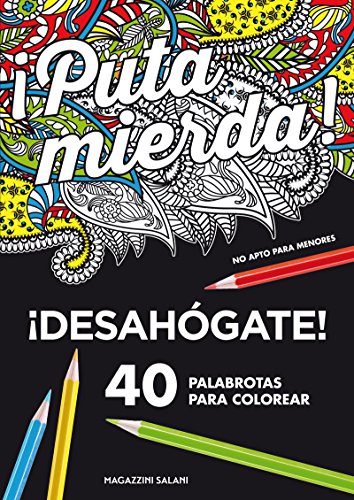 ¡Puta mierda!