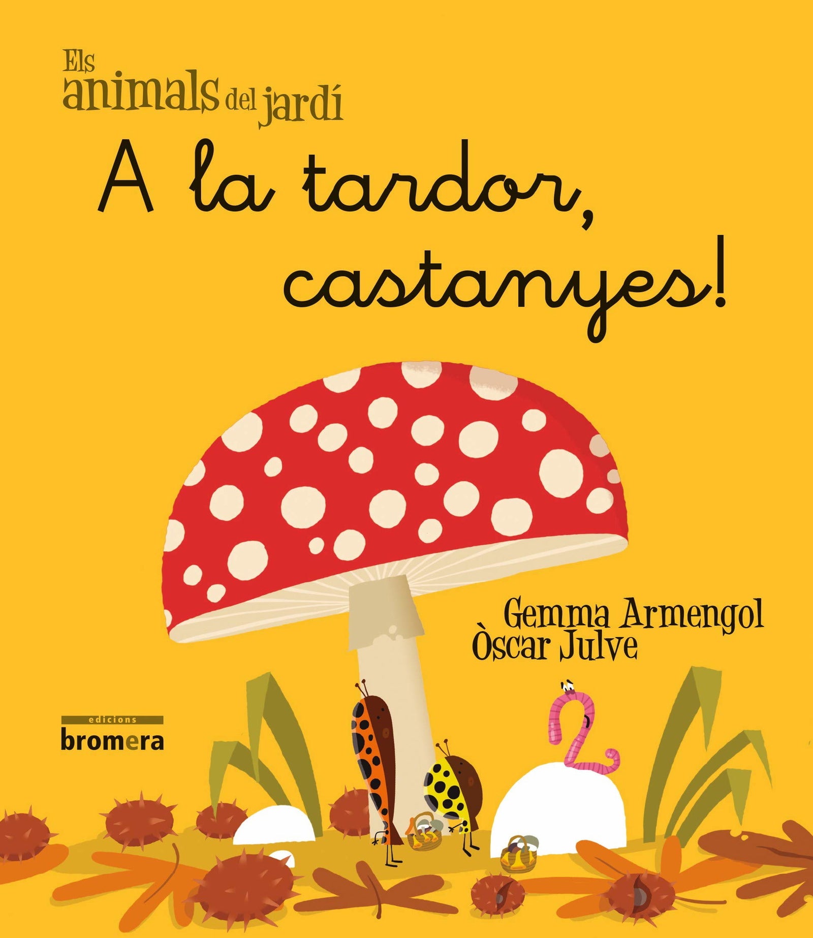 A la tardor, castanyes!: 12 (Els animals del jardí)