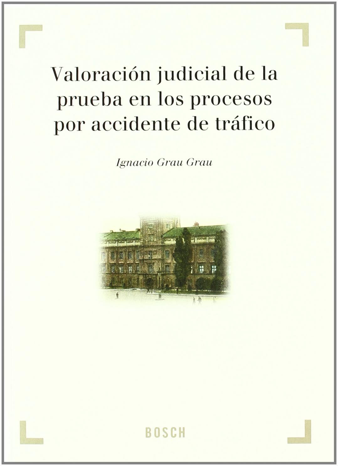 Valoración judicial de la prueba en los procesos por accidente de tráfico
