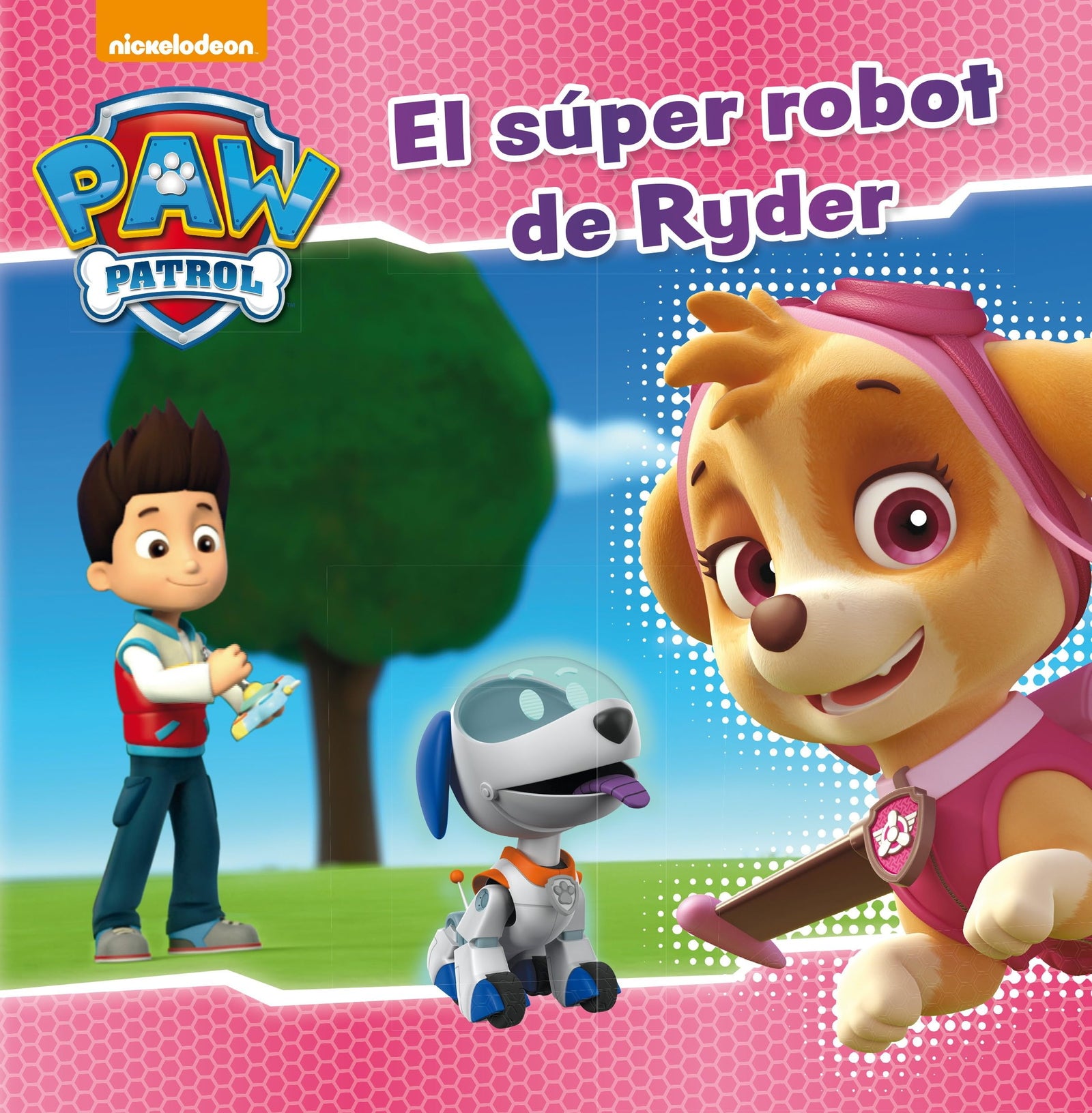 Paw Patrol | Patrulla Canina. Un cuento - El súper robot de Ryder (Nickelodeon)
