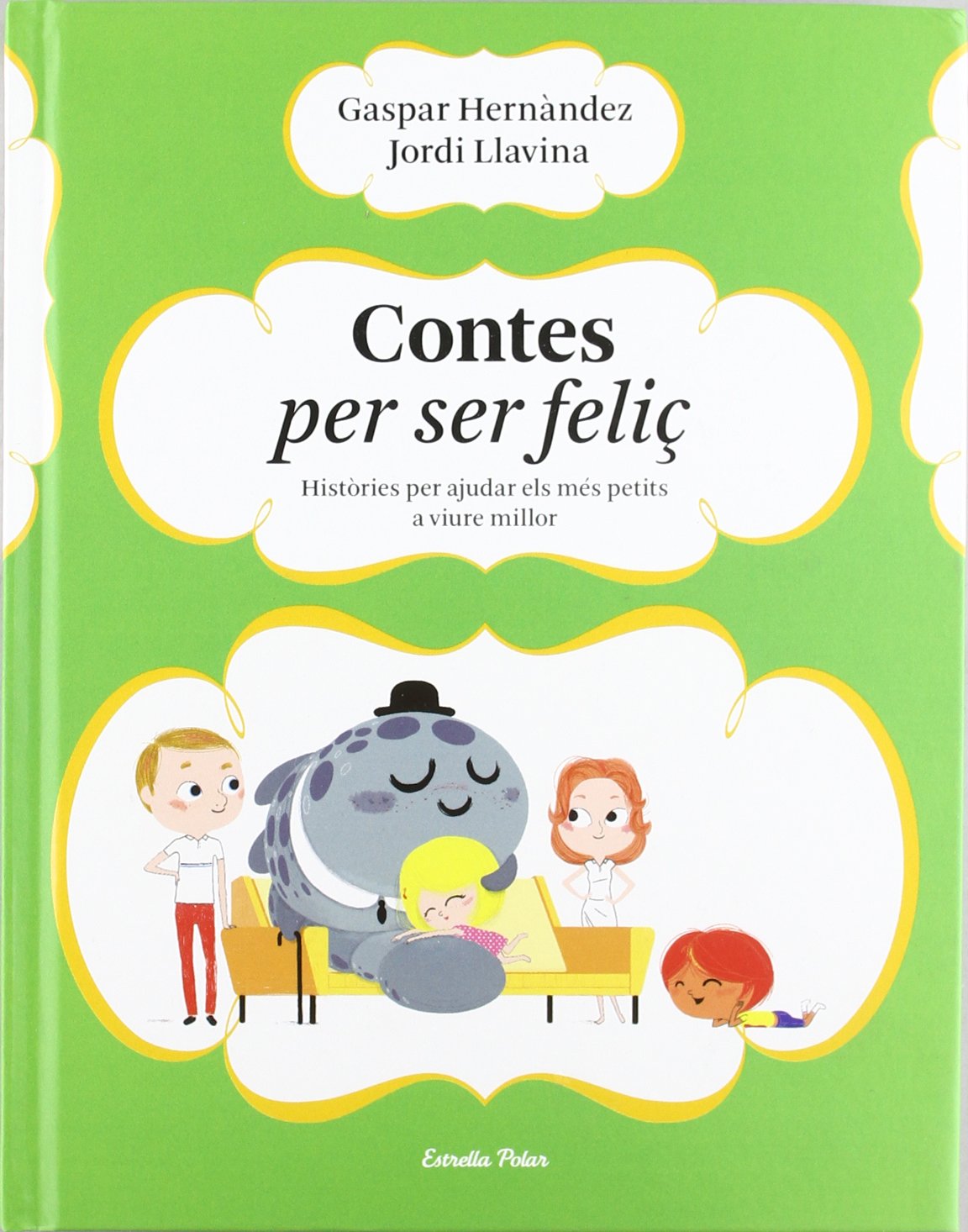 Contes per ser feliç: Històries per ajudar els més petits a viure millor (La Lluna de Paper)