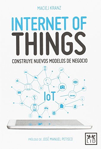 Internet Of Things (colección acción empresarial)